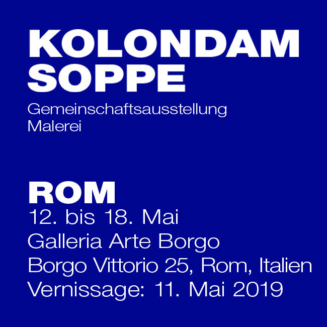 Gemeinschafts-Ausstellung ROM | Galleria Arte Borgo | Mai 2019